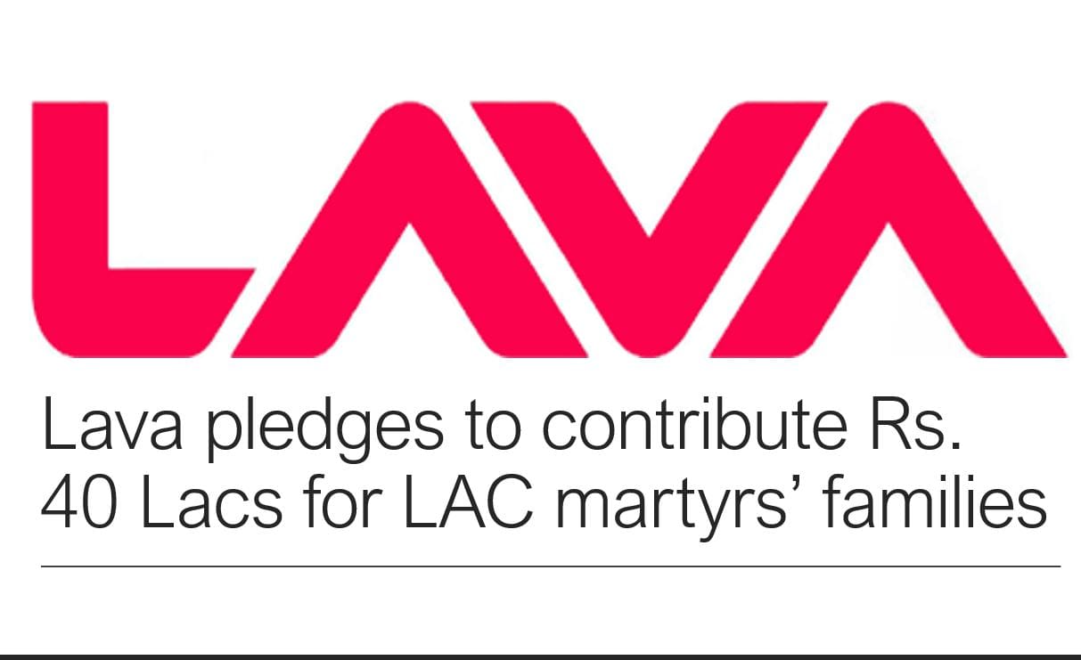Lava pledges to contribute Rs. 40 Lacs for LAC martyrs’ families min
