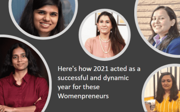 2021 acted as a successful and dynamic year for these Womenpreneurs