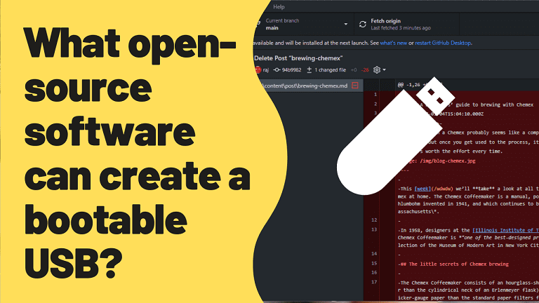 What open source software can create a bootable USB. min