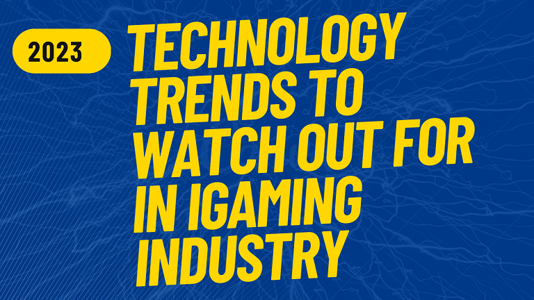 Technology trends to watch out for in iGaming industry